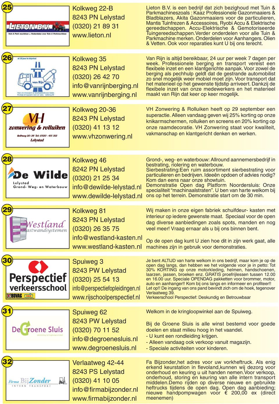 Elektrische gereedschappen. Accu-Elektrische & Gemotoriseerde Tuingereedschappen.Verder onderdelen voor alle Tuin & Parkmachine merken. Onderdelen voor Aanhangers. Olien & Vetten.