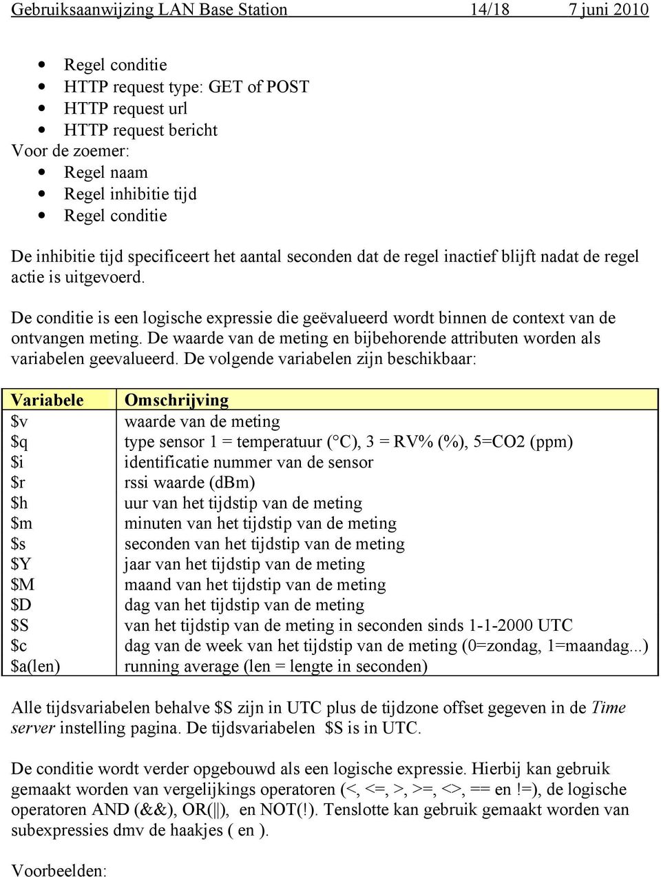 De waarde van de meting en bijbehorende attributen worden als variabelen geevalueerd.