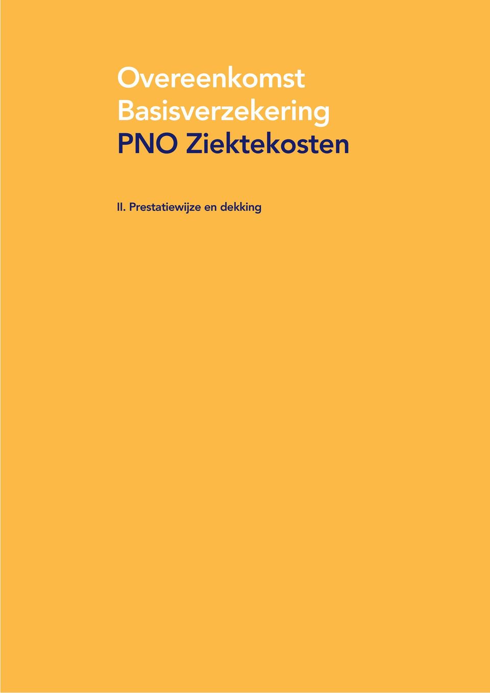 Prestatiewijze en dekking  PNO