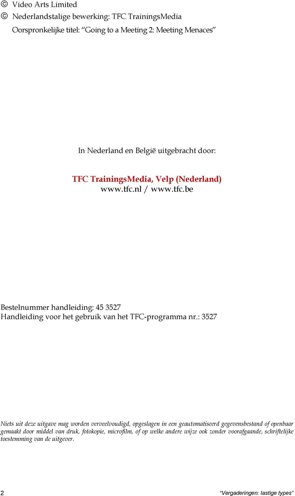 nl / www.tfc.be Bestelnummer handleiding: 45 3527 Handleiding voor het gebruik van het TFC-programma nr.