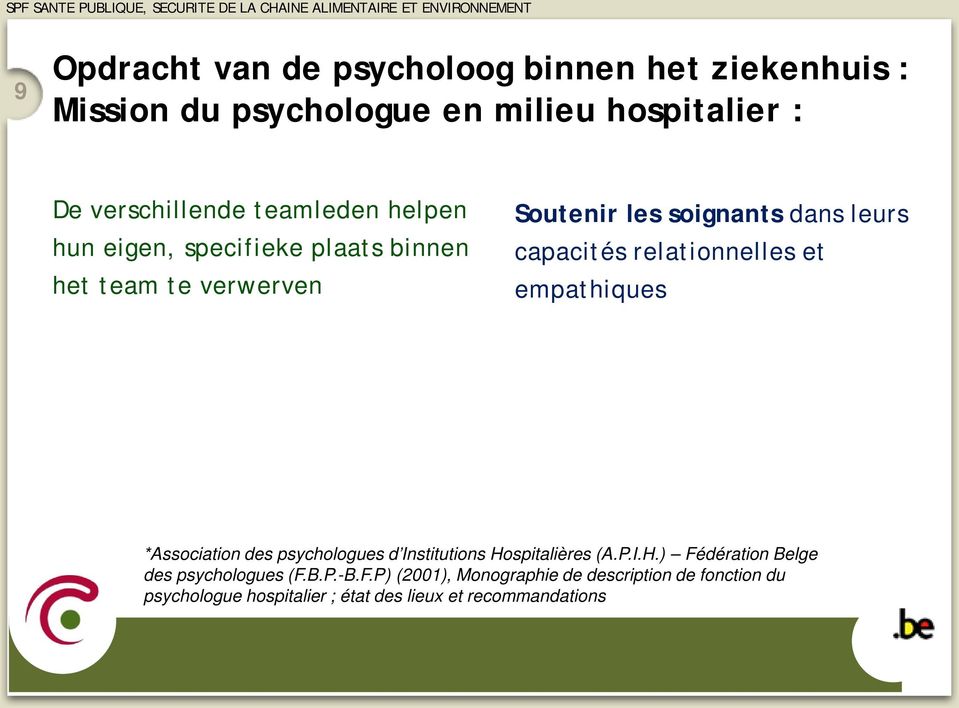 relationnelles et empathiques *Association des psychologues d Institutions Hospitalières (A.P.I.H.) Fédération Belge des psychologues (F.