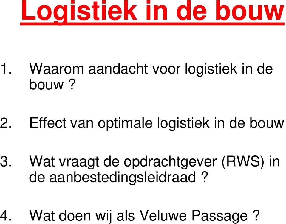 Effect van optimale logistiek in de bouw 3.