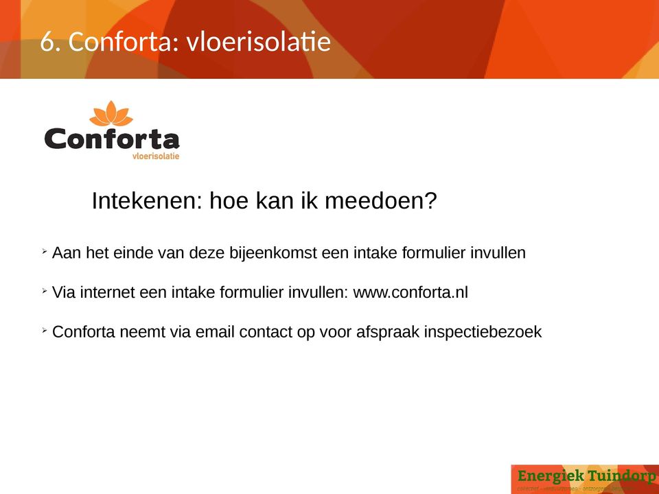 invullen Via internet een intake formulier invullen: