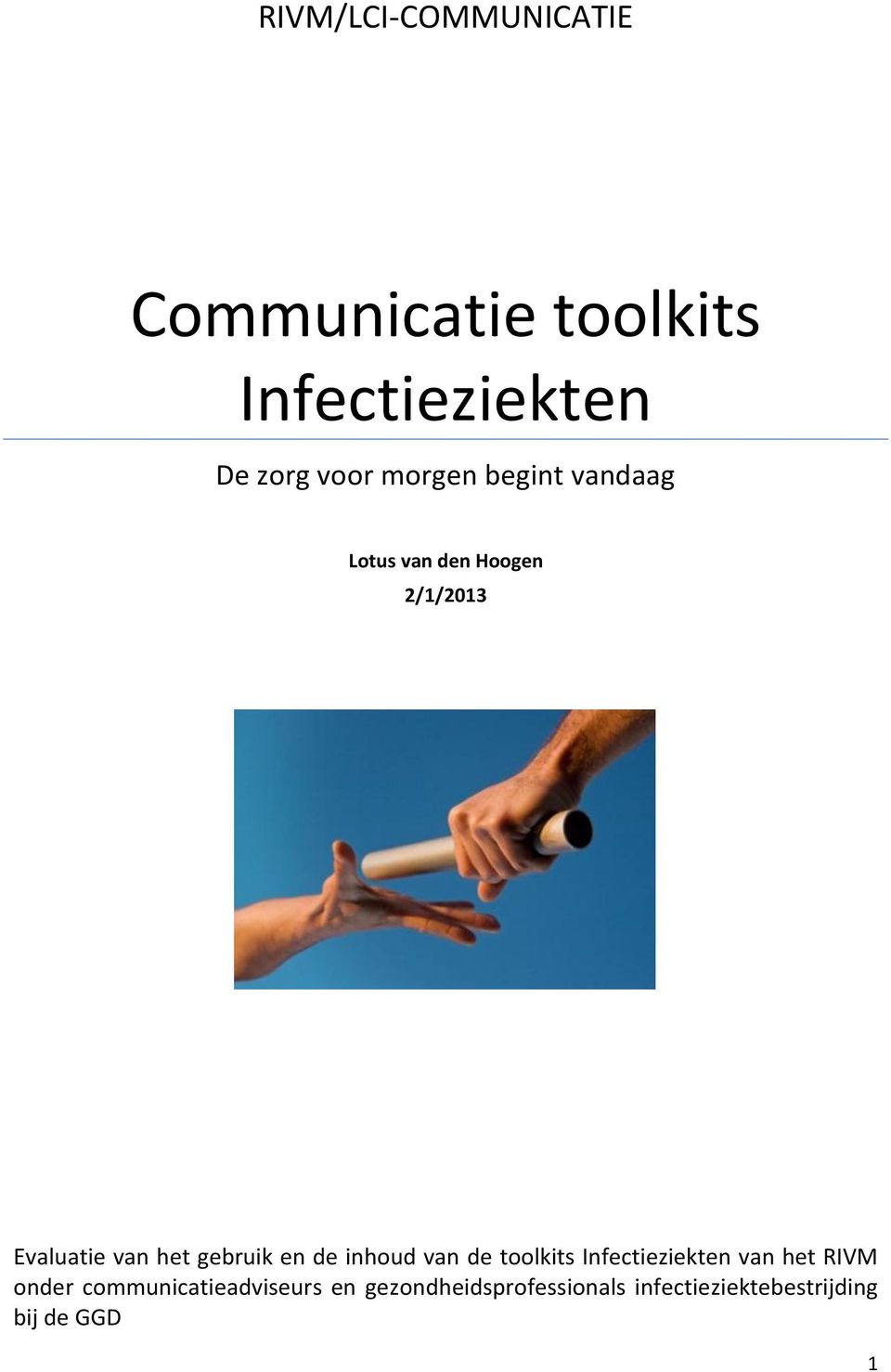 gebruik en de inhoud van de toolkits Infectieziekten van het RIVM onder
