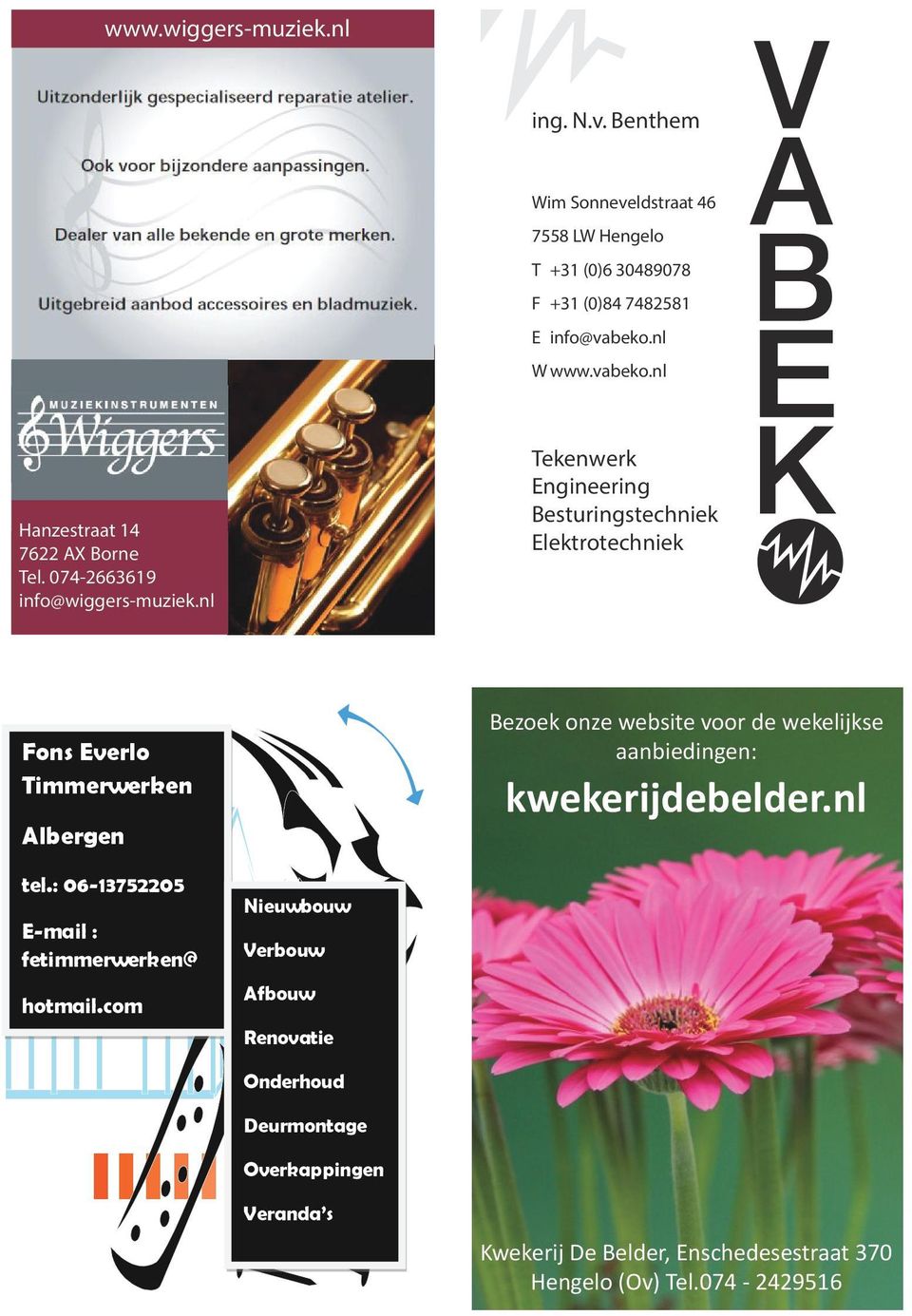 nl Bezoek onze website voor de wekelijkse aanbiedingen: Fons Everlo Timmerwerken kwekerijdebelder.nl Albergen tel.
