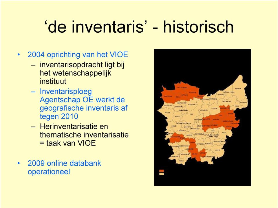 Inventarisploeg Agentschap OE werkt de geografische inventaris af tegen