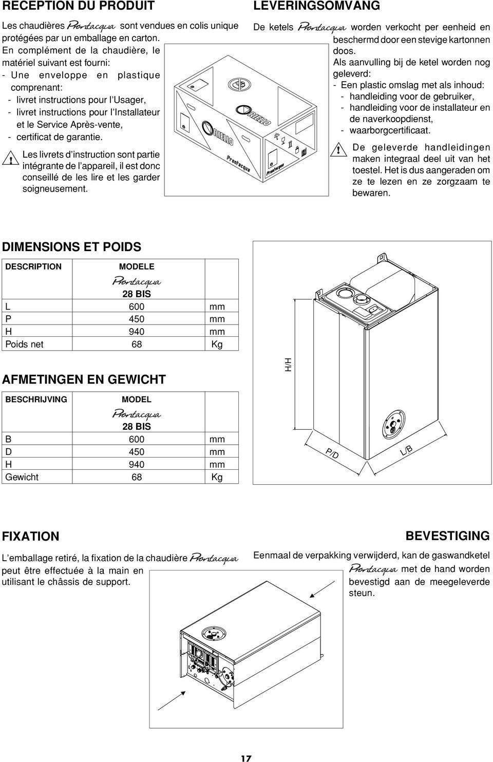 Après-vente, - certificat de garantie. Les livrets d instruction sont partie intégrante de l appareil, il est donc conseillé de les lire et les garder soigneusement.