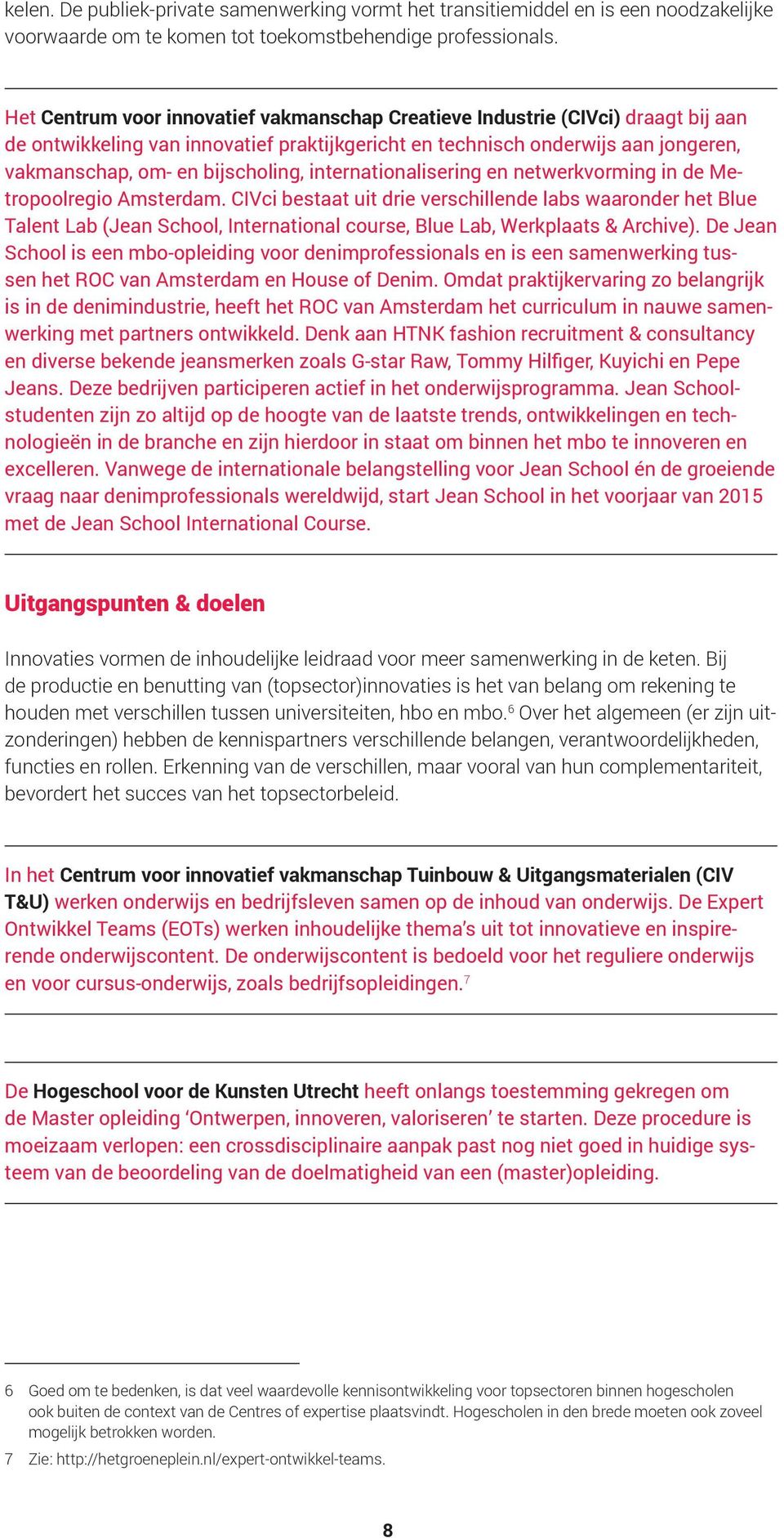 internationalisering en netwerkvorming in de Metropoolregio Amsterdam.