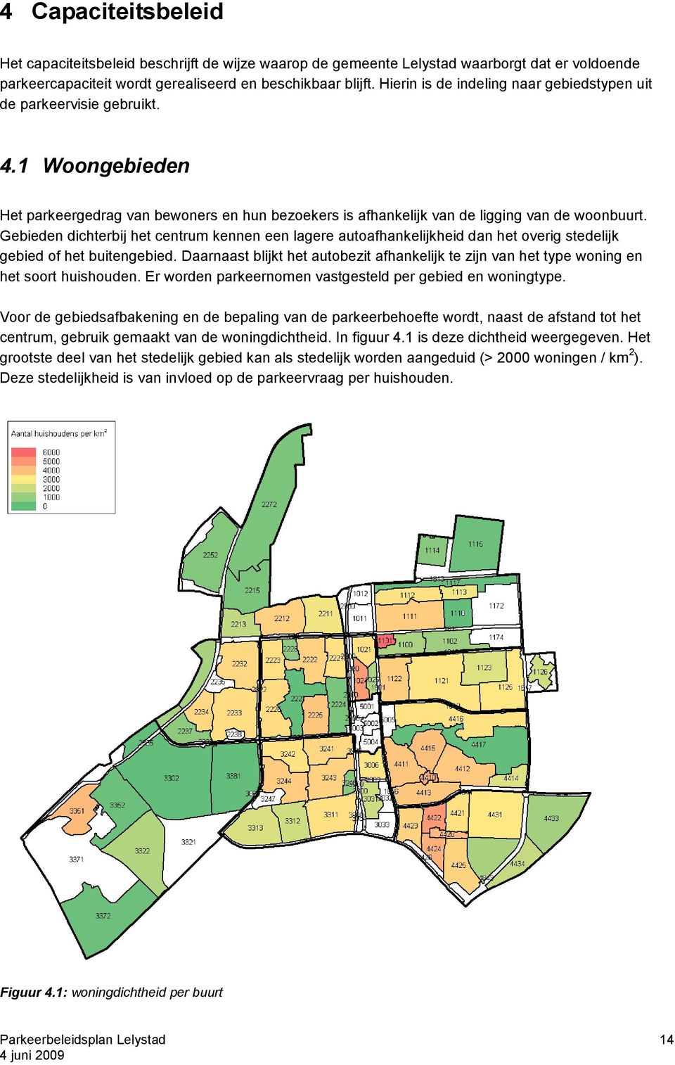 Gebieden dichterbij het centrum kennen een lagere autoafhankelijkheid dan het overig stedelijk gebied of het buitengebied.