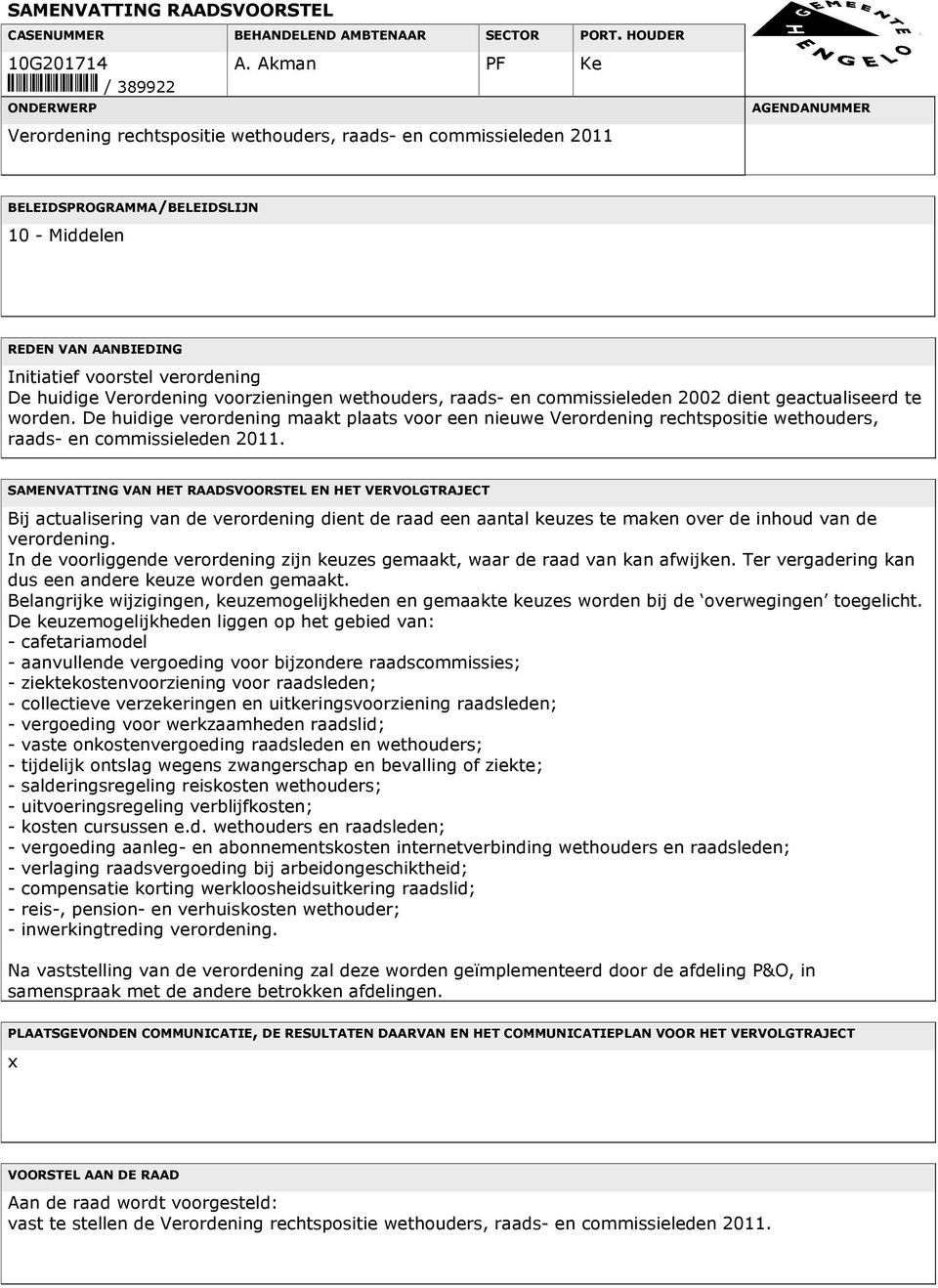 Verordening voorzieningen wethouders, raads- en commissieleden 2002 dient geactualiseerd te worden.