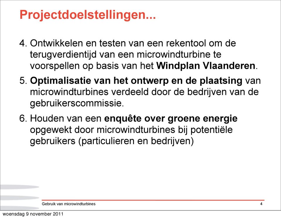 basis van het Windplan Vlaanderen. 5.