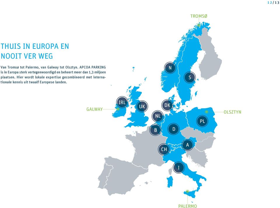 APCOA PARKING is in Europa sterk vertegenwoordigd en beheert meer dan