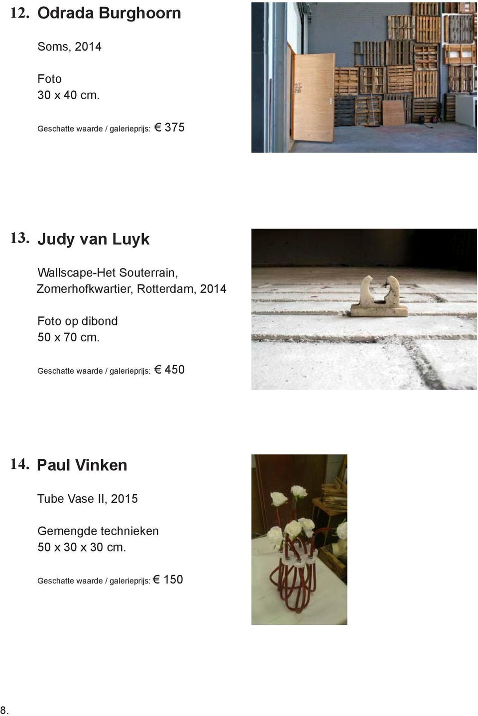 Judy van Luyk Wallscape-Het Souterrain, Zomerhofkwartier, Rotterdam, 2014 Foto op