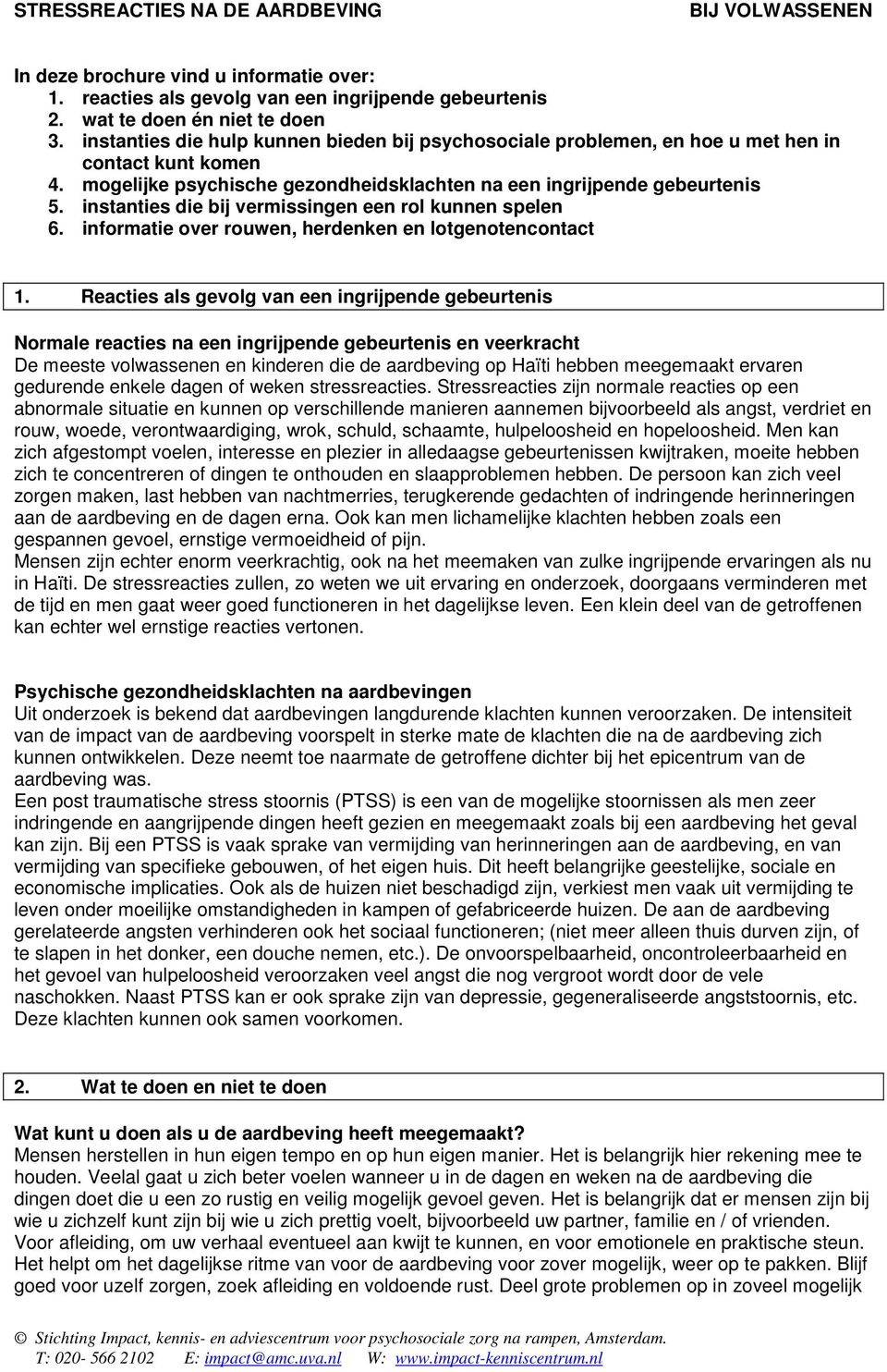 instanties die bij vermissingen een rol kunnen spelen 6. informatie over rouwen, herdenken en lotgenotencontact 1.