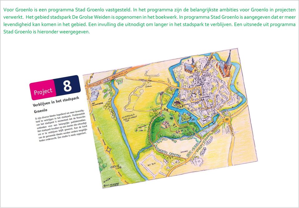 Het gebied stadspark De Grolse Weiden is opgenomen in het boekwerk.