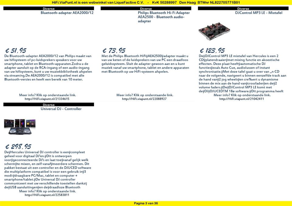 Zodra u de adapter aansluit op de RCA-ingang of een audio-ingang van uw hifisysteem, kunt u uw muziekbibliotheek afspelen via streaming.