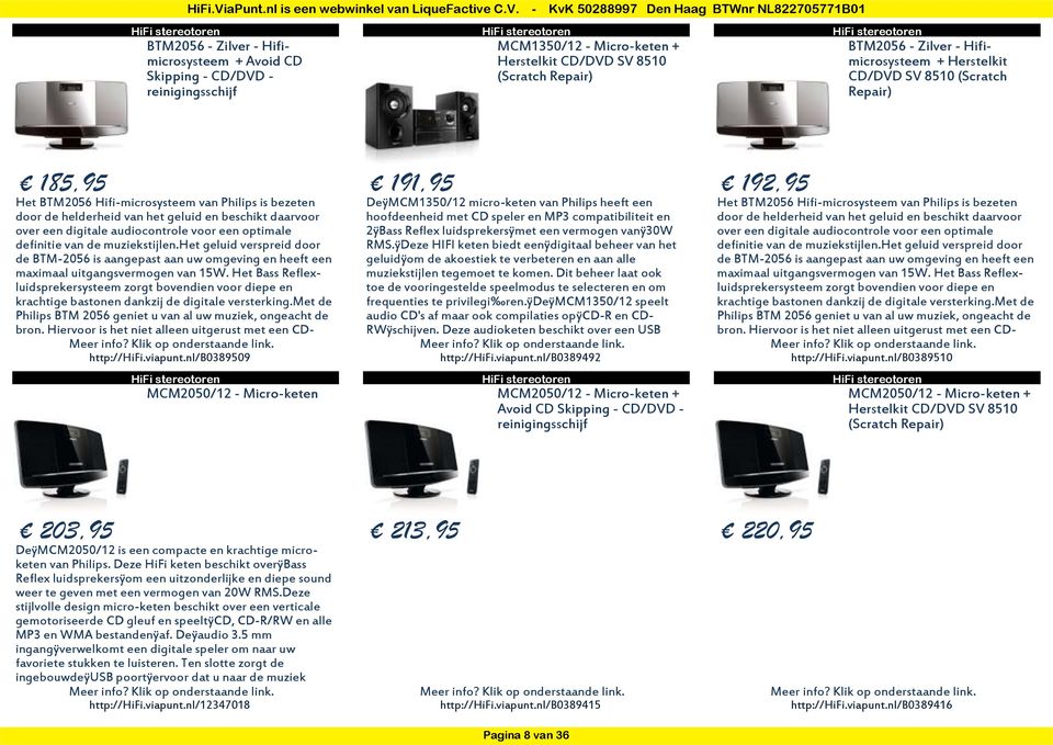 optimale definitie van de muziekstijlen.het geluid verspreid door de BTM-2056 is aangepast aan uw omgeving en heeft een maximaal uitgangsvermogen van 15W.