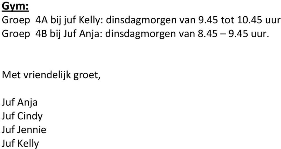 45 uur Groep 4B bij Juf Anja: dinsdagmorgen