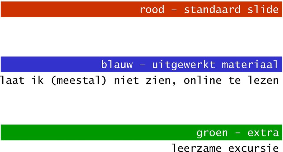 (meestal) niet zien, online te