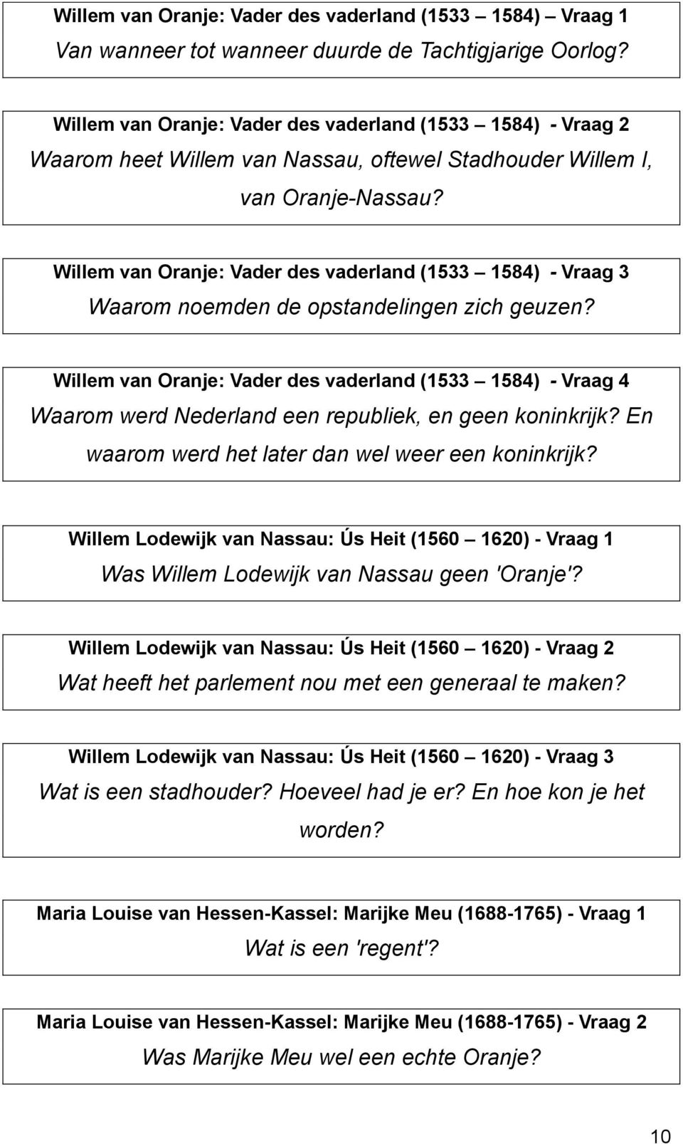Willem van Oranje: Vader des vaderland (1533 1584) - Vraag 3 Waarom noemden de opstandelingen zich geuzen?
