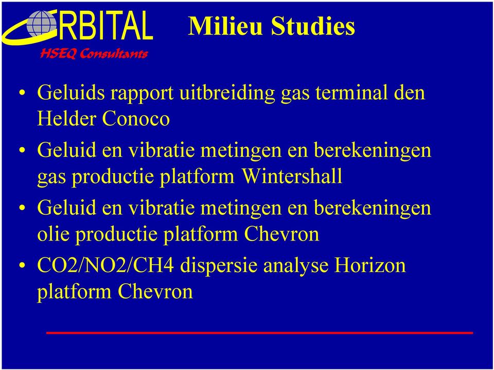 platform Wintershall Geluid en vibratie metingen en berekeningen olie