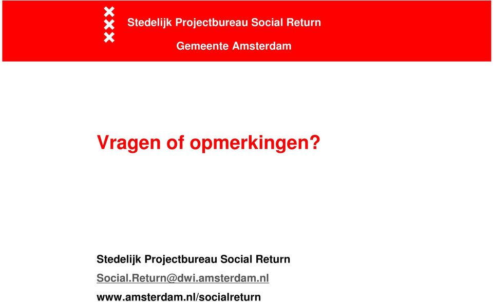 Social.Return@dwi.amsterdam.nl www.amsterdam.nl/socialreturn