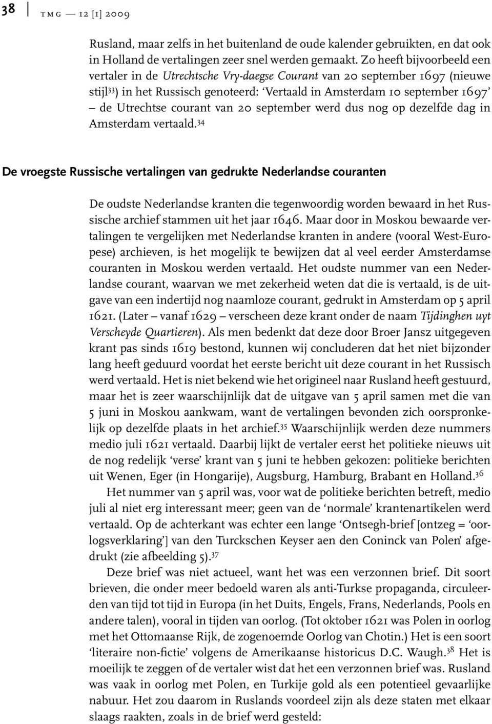 courant van 20 september werd dus nog op dezelfde dag in Amsterdam vertaald.