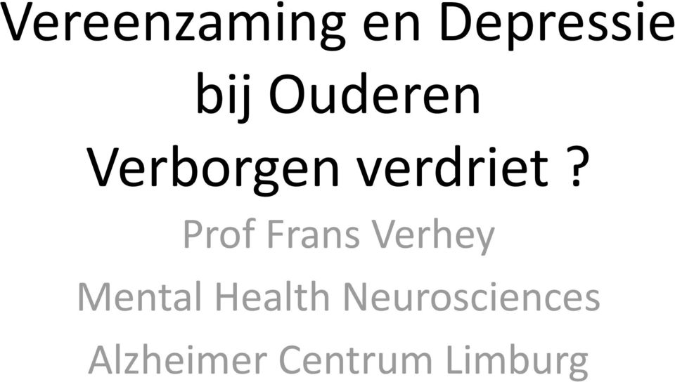 Prof Frans Verhey Mental Health