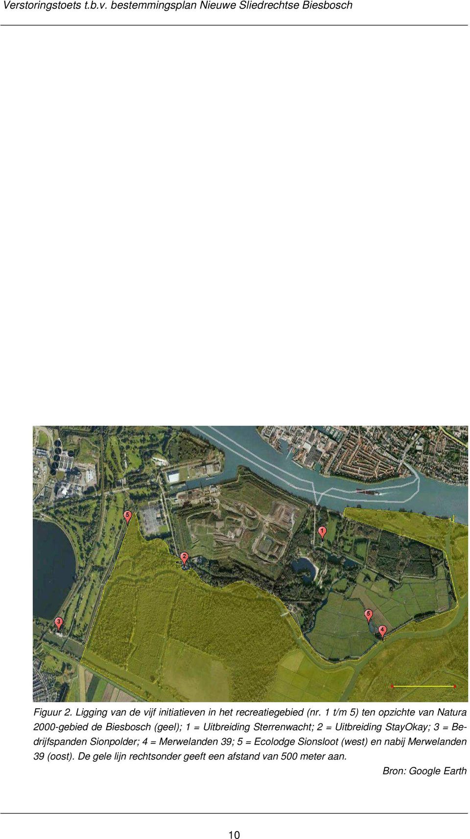 1 t/m 5) ten opzichte van Natura 2000-gebied de Biesbosch (geel); 1 = Uitbreiding Sterrenwacht; 2 = Uitbreiding