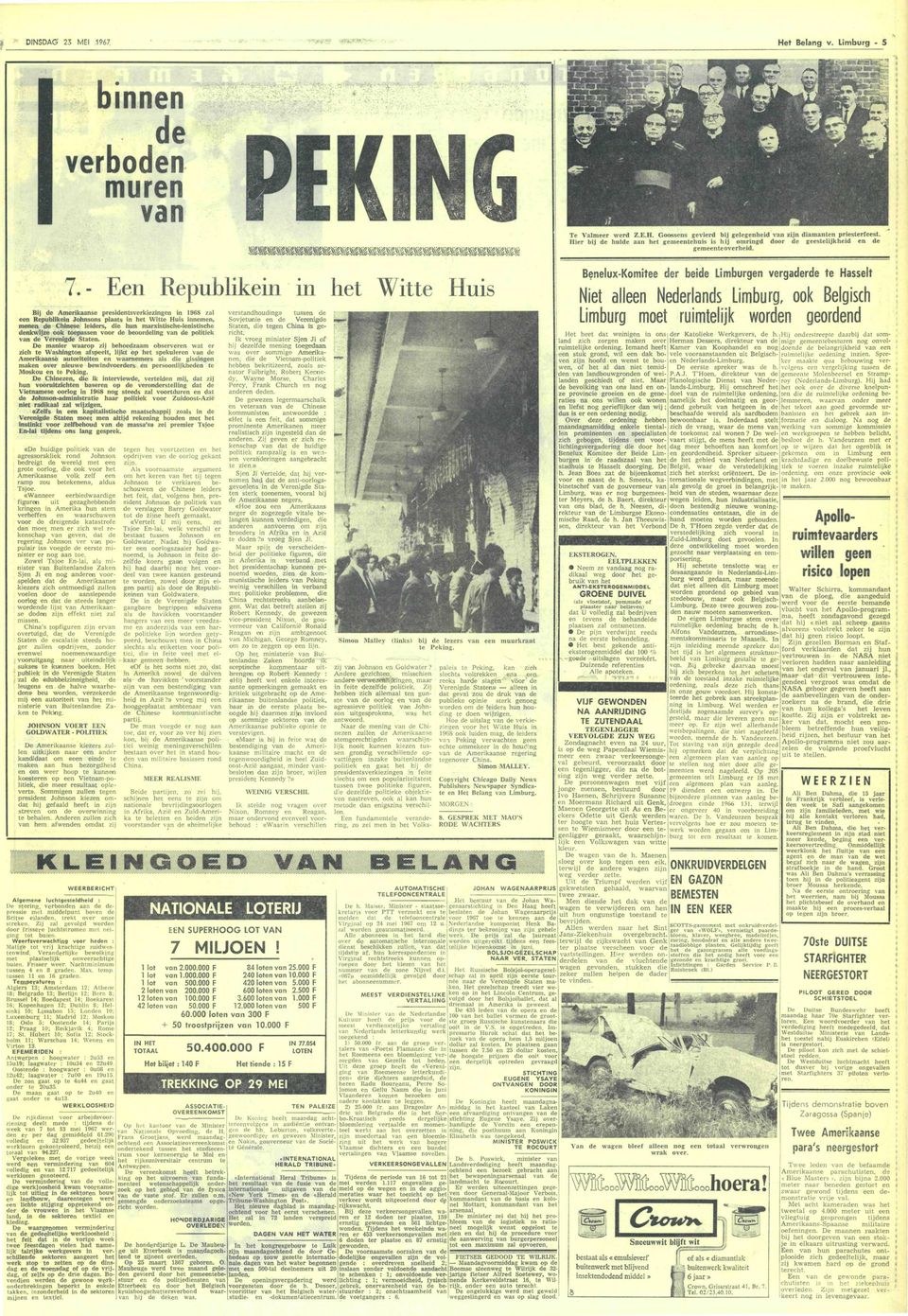 - E Republike Wit uis Bij Amerikaanse prestsverkiezg 1968 zal e Republike Johnsons plaats Wit uis nem, m Chese leirs, die hun marxistische-listische nkwijze ook toepass beoorlg politiek Verig Stat.