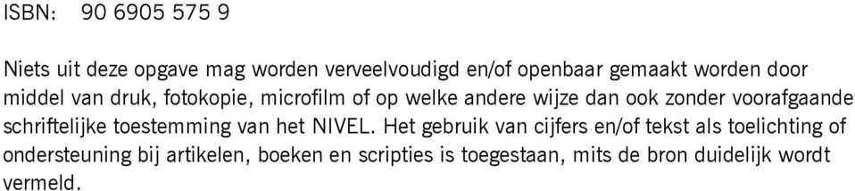 schriftelijke toestemming van het NIVEL.