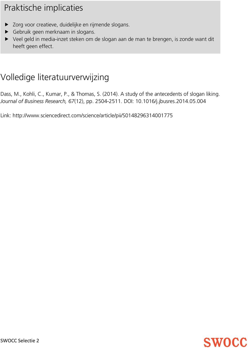 Volledige literatuurverwijzing Dass, M., Kohli, C., Kumar, P., & Thomas, S. (2014).