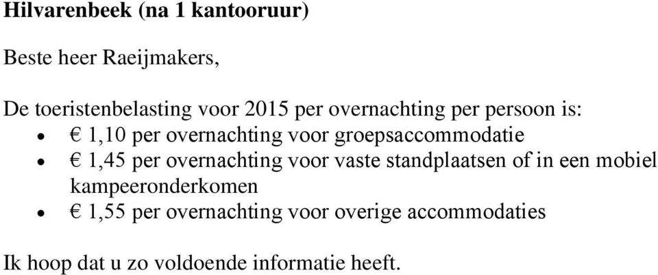 1,45 per overnachting voor vaste standplaatsen of in een mobiel kampeeronderkomen