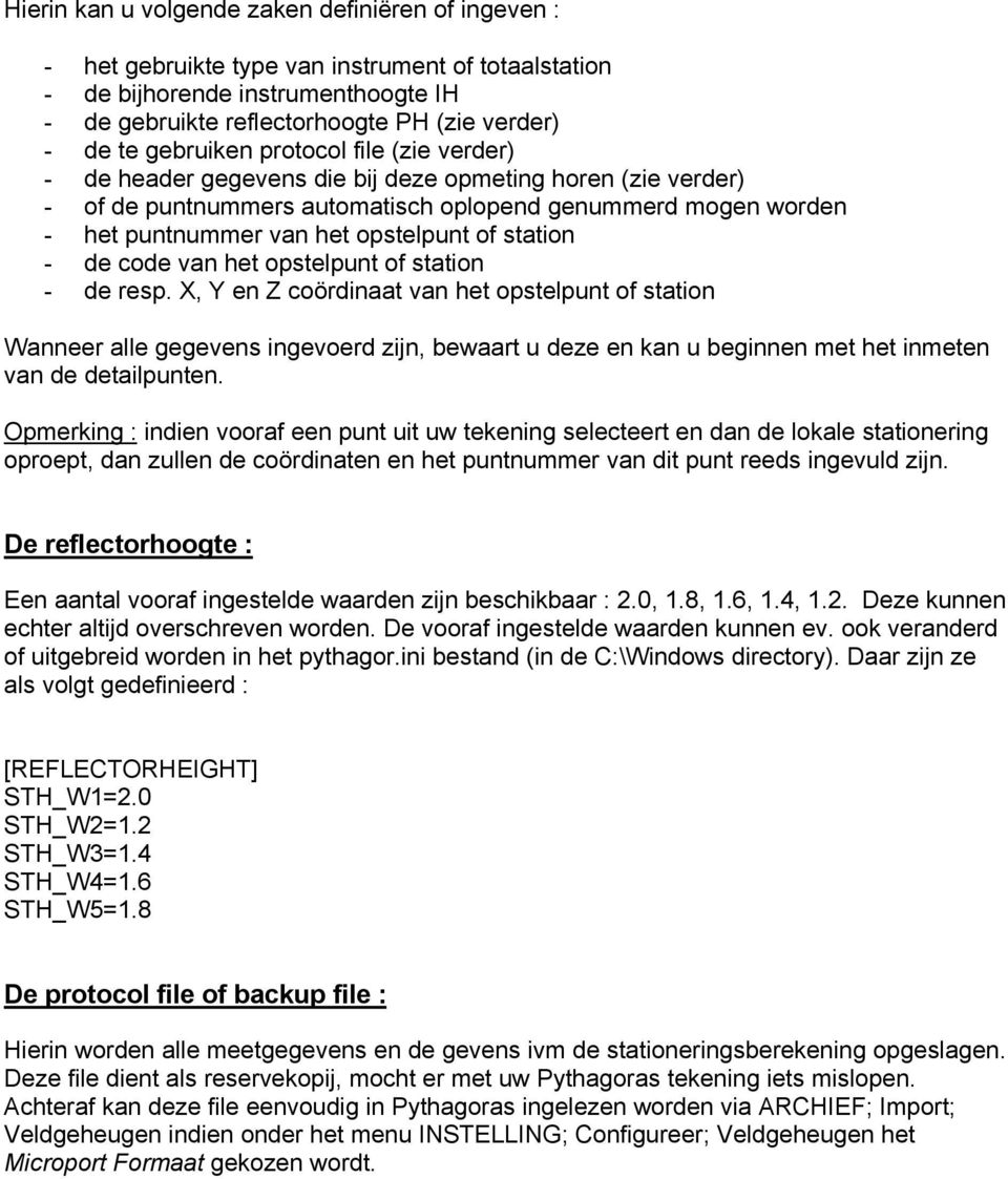 of station - de code van het opstelpunt of station - de resp.