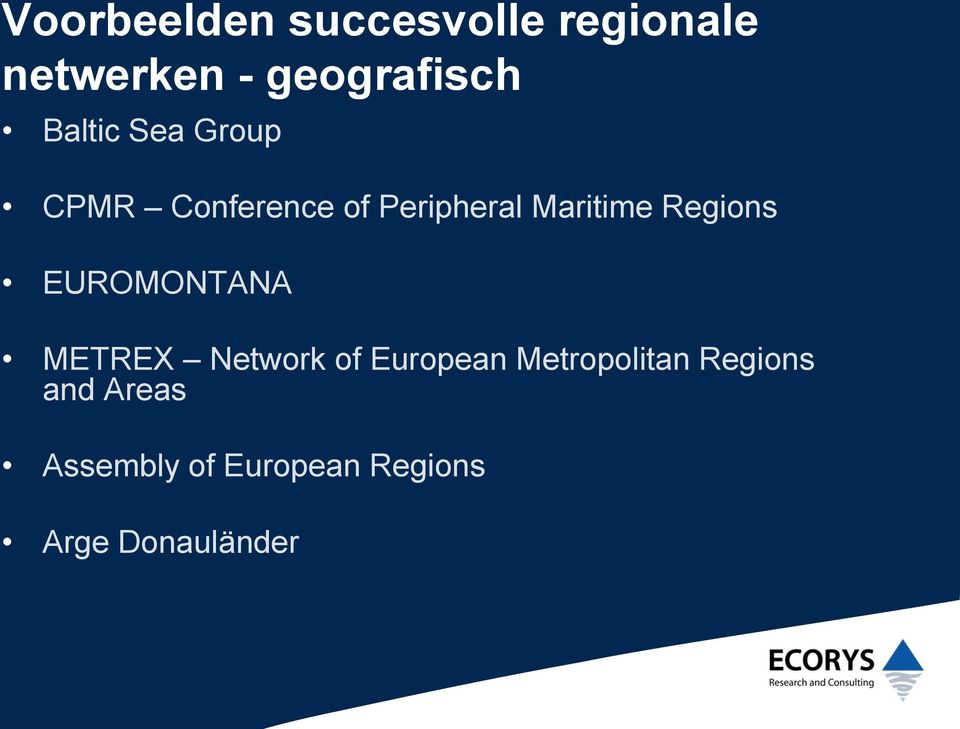 Regions EUROMONTANA METREX Network of European Metropolitan