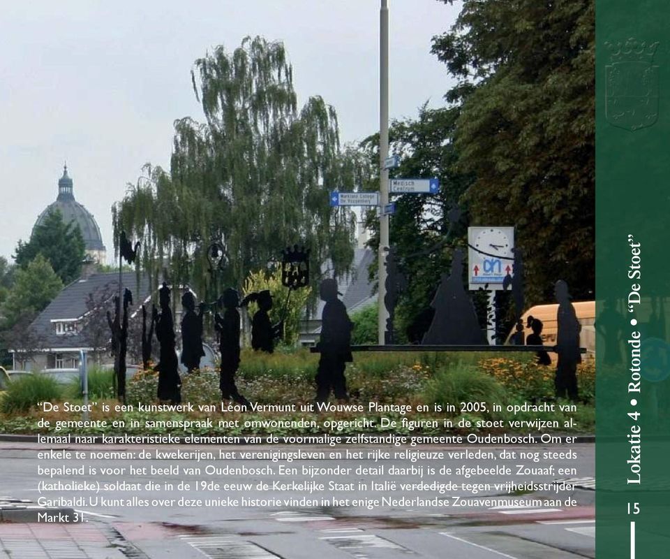 Om er enkele te noemen: de kwekerijen, het verenigingsleven en het rijke religieuze verleden, dat nog steeds bepalend is voor het beeld van Oudenbosch.