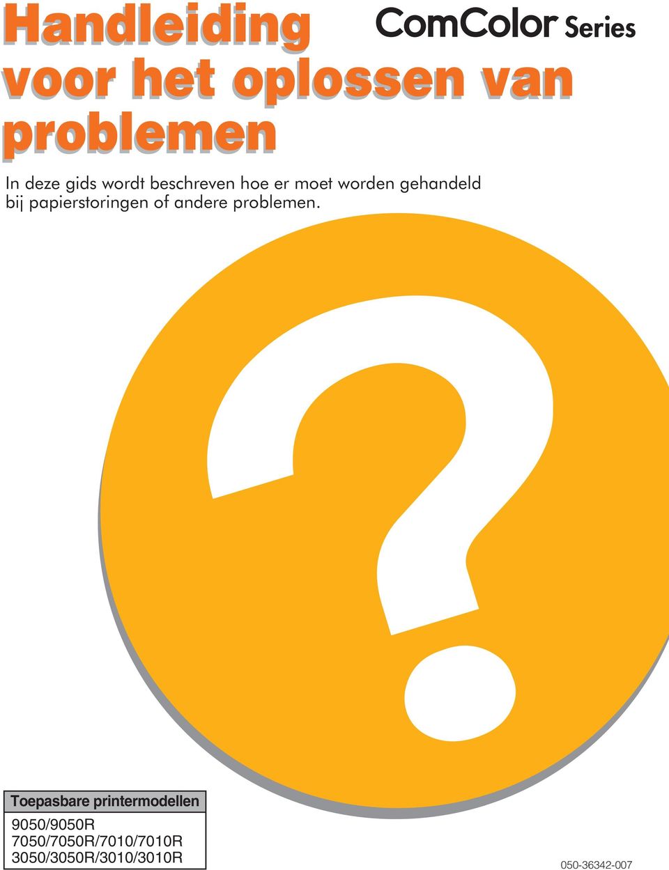 papierstoringen of andere problemen.