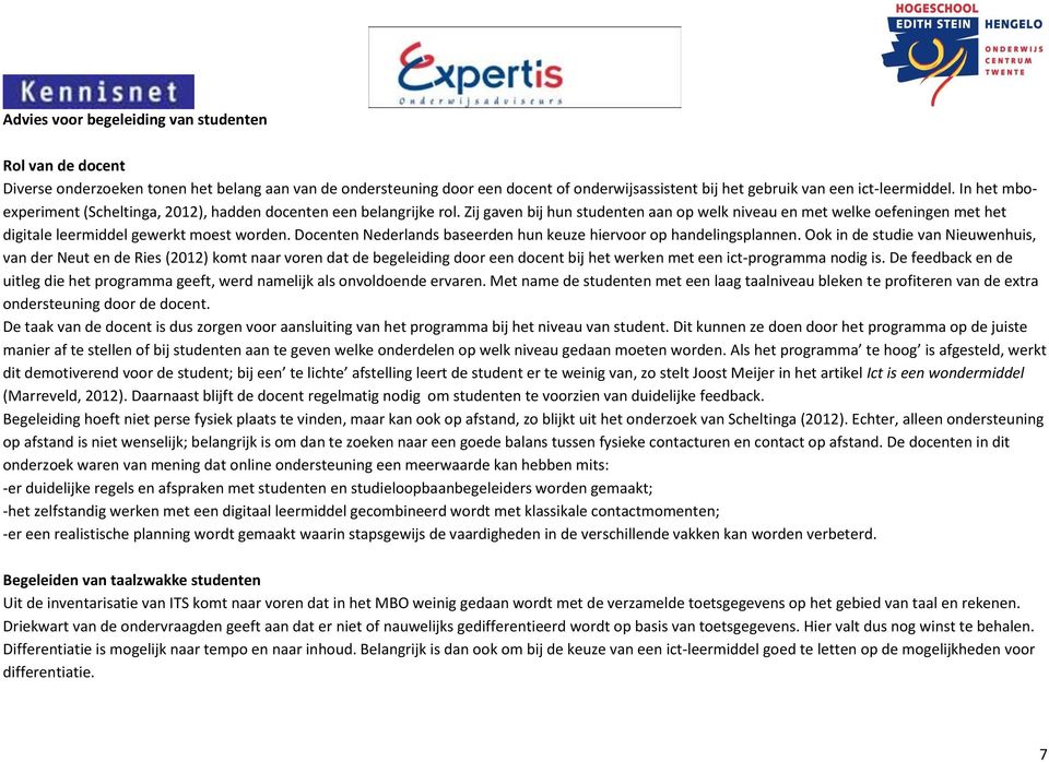 Docenten Nederlands baseerden hun keuze hiervoor op handelingsplannen.