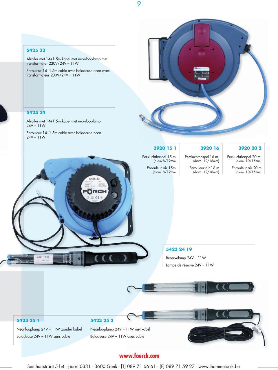 (diam. 12/18mm) Enrouleur air 16 m (diam. 12/18mm) 3920 20 2 Persluchthaspel 20 m. (diam. 10/15mm) Enrouleur air 20 m (diam.