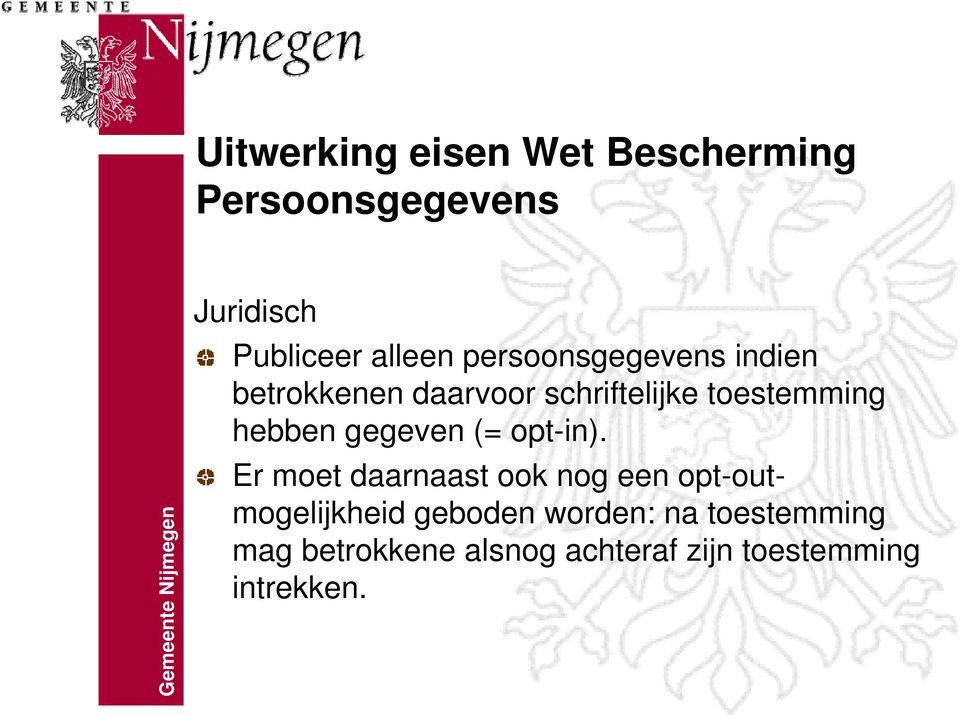 gegeven (= opt-in).