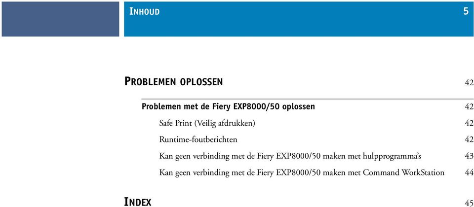 verbinding met de Fiery EXP8000/50 maken met hulpprogramma s 43 Kan geen