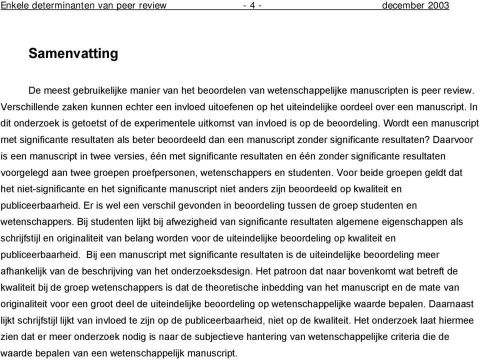 Wordt een manuscript met significante resultaten als beter beoordeeld dan een manuscript zonder significante resultaten?