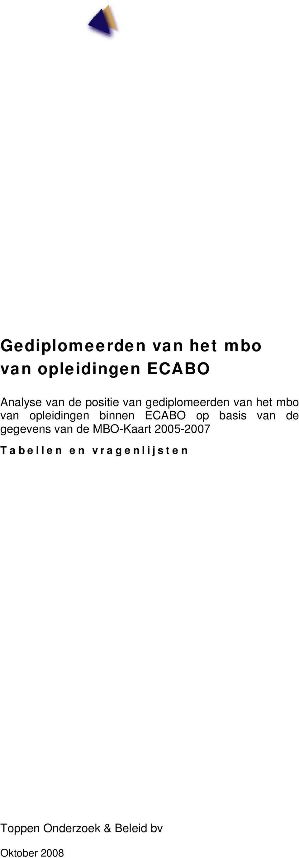 binnen ECABO op basis van de gegevens van de MBO-Kaart -