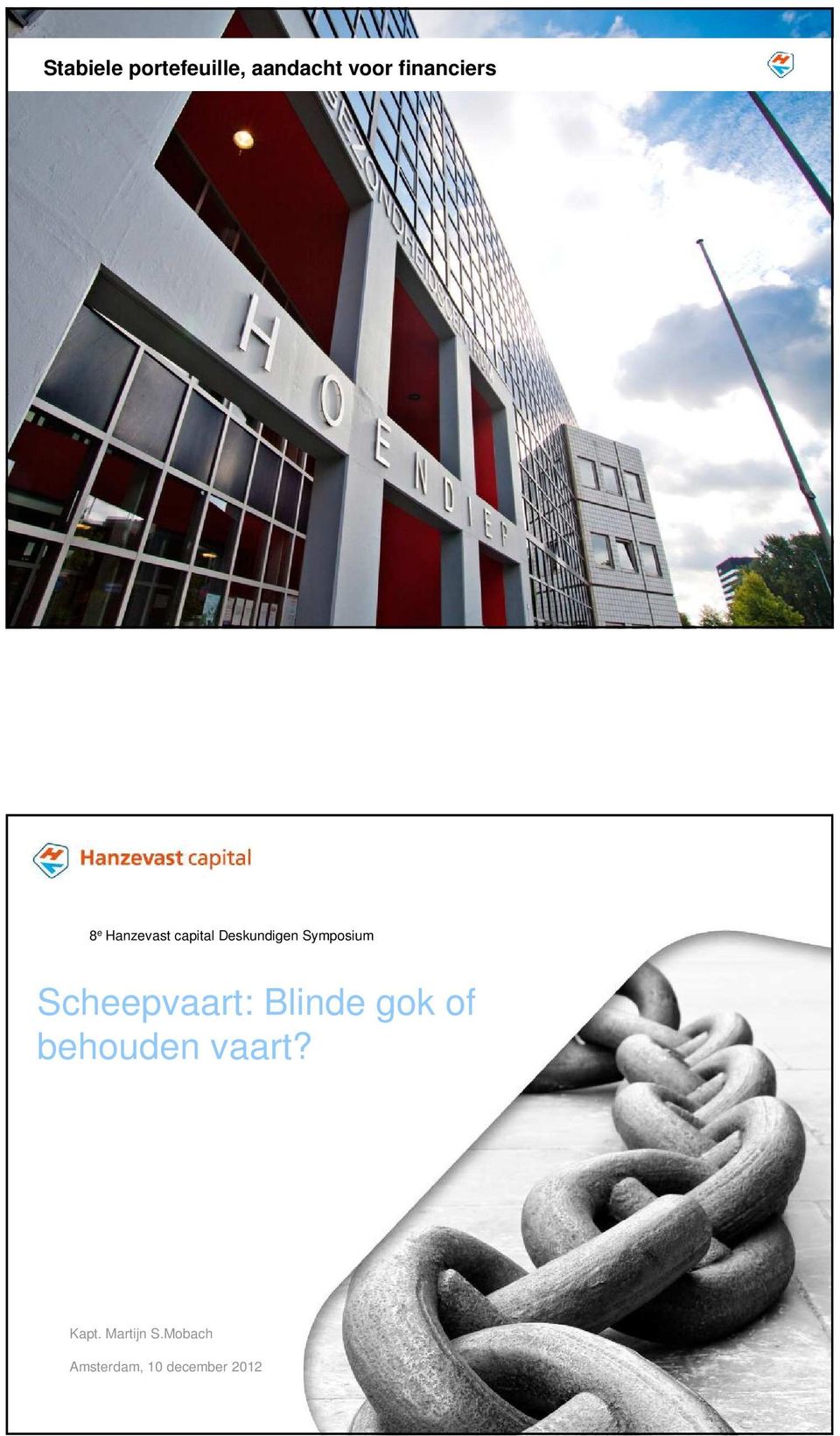 Symposium Scheepvaart: Blinde gok of behouden