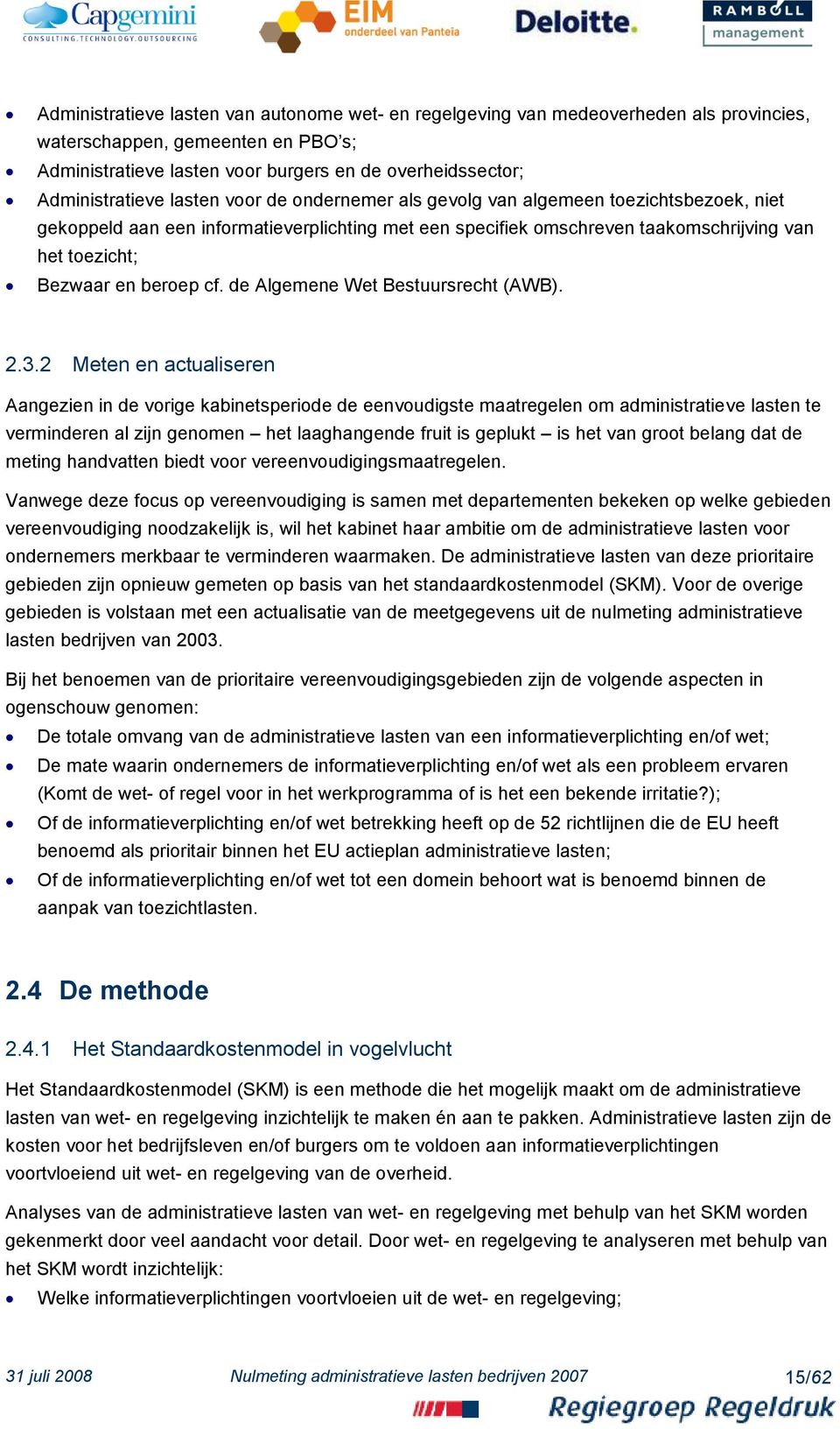 de Algemene Wet Bestuursrecht (AWB). 2.3.