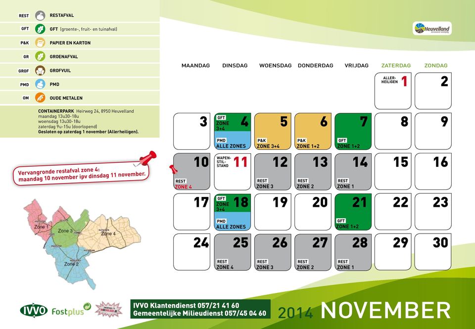 3 4 5 6 7 8 9 Vervangronde restafval zone 4: maandag 10 november ipv dinsdag 11 november.