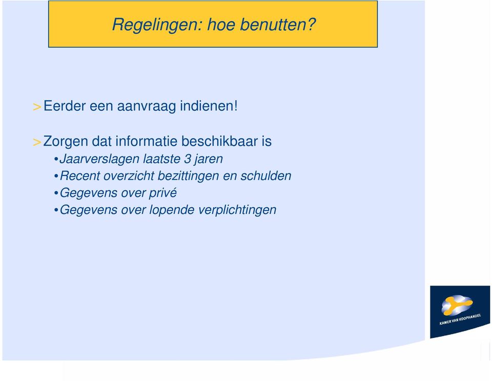 > Zorgen dat informatie beschikbaar is Jaarverslagen