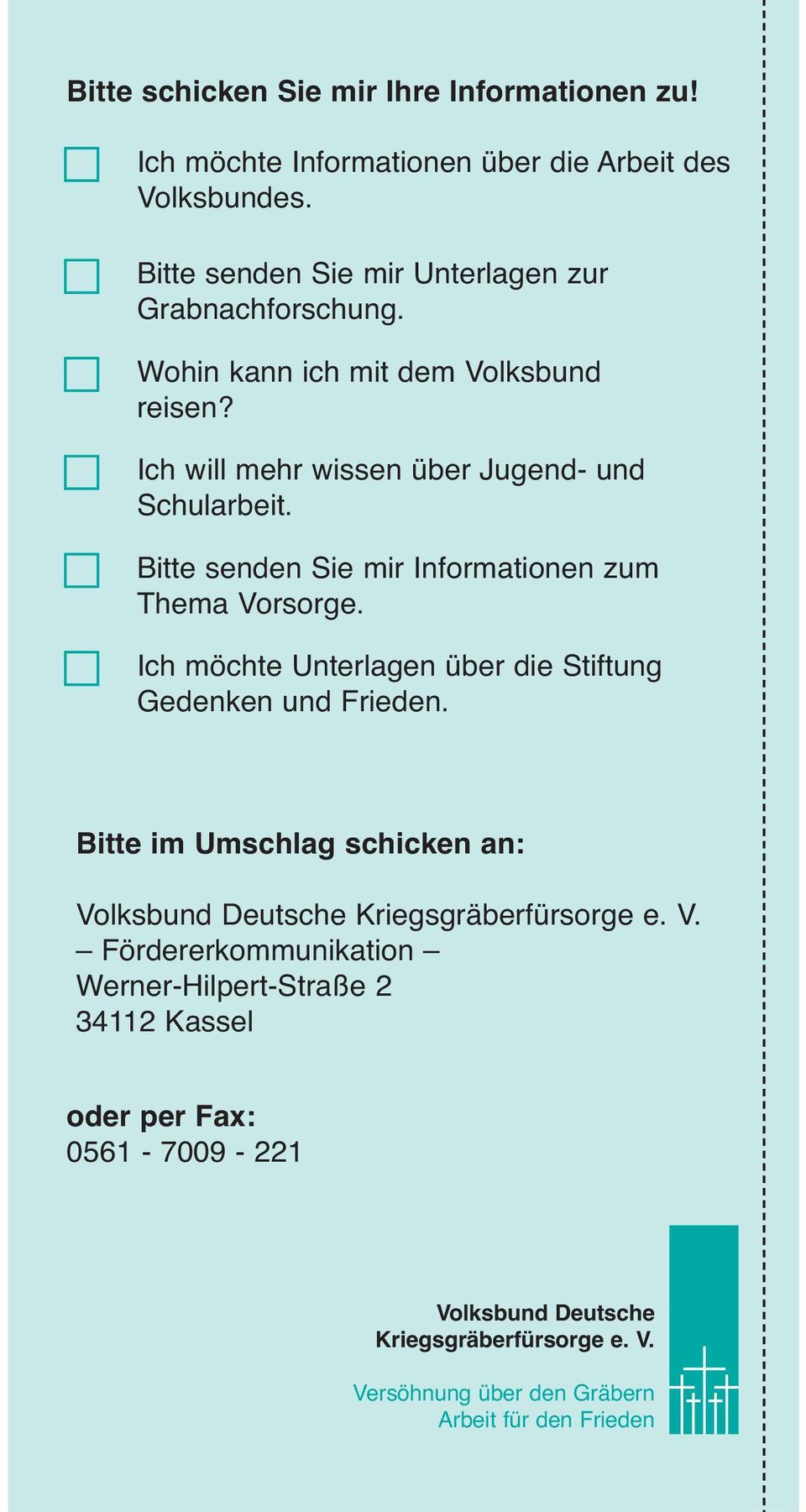 Ich möchte Unterlagen über die Stiftung Gedenken und Frieden. Bitte im Umschlag schicken an: Vo