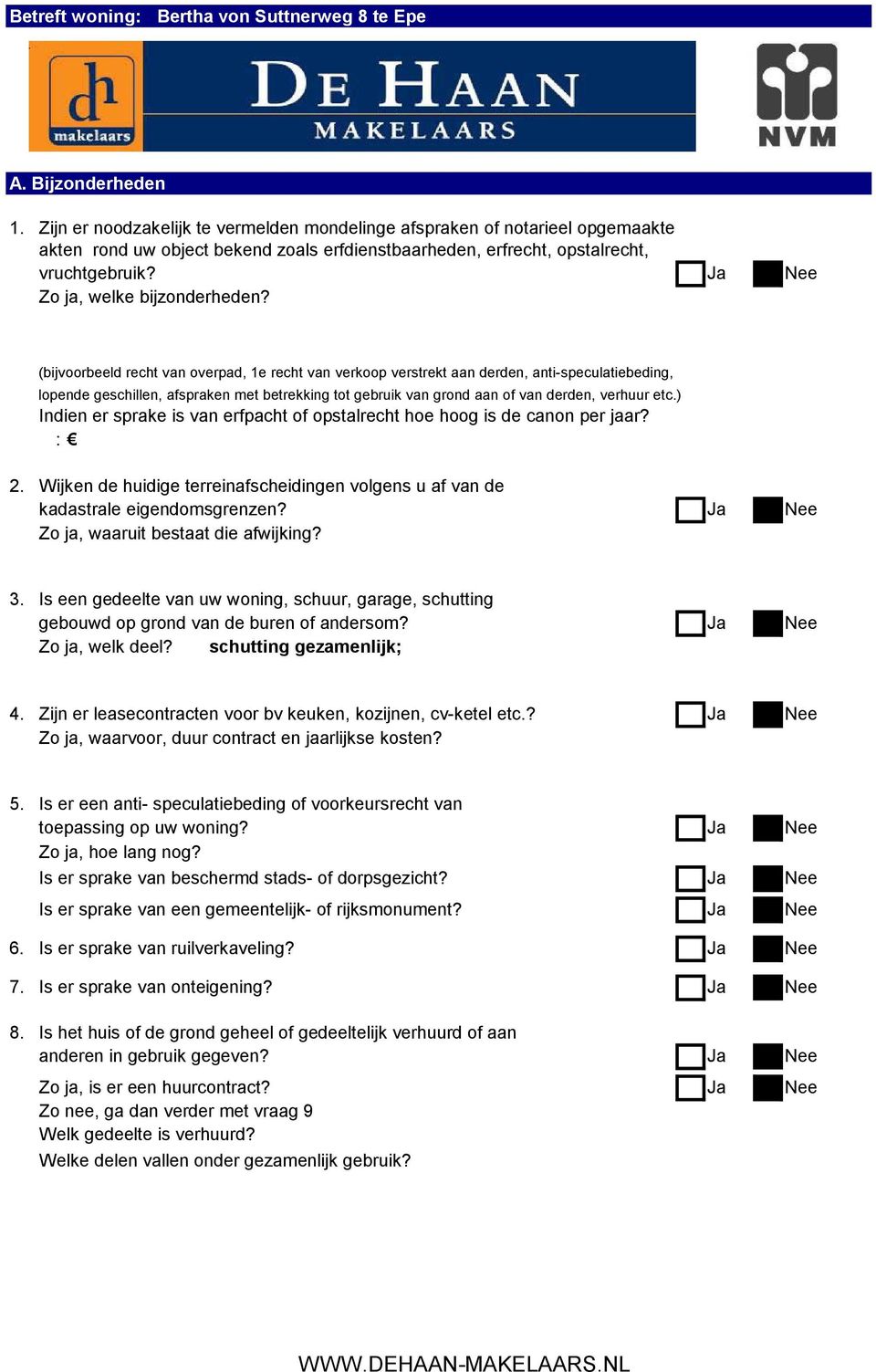 Ja Nee Zo ja, welke bijzonderheden?