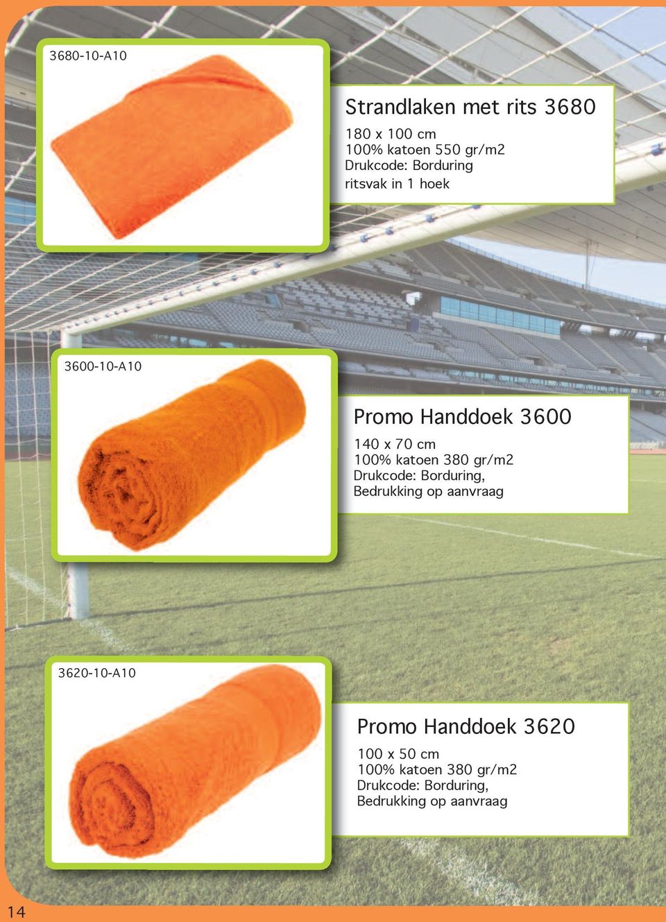 380 gr/m2 Drukcode: Borduring, Bedrukking op aanvraag 3620-10-A10 Promo Handdoek